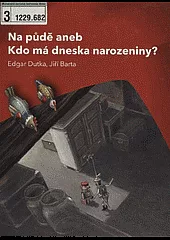 Na půdě aneb Kdo má dneska narozeniny?