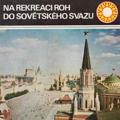 Na rekreaci ROH do Sovětského svazu