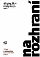 Na rozhraní - Krize a proměny současného světa