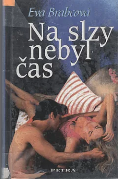 Na slzy nebyl čas