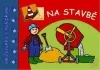 Na stavbě