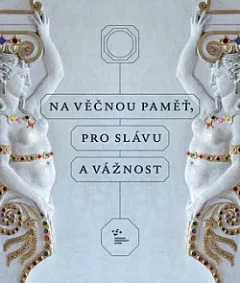 Na věčnou paměť, pro slávu a vážnost