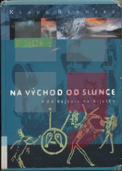 Na východ od slunce: od Bajkalu na Aljašku