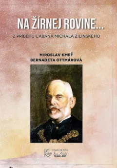 Na žírnej rovine... Z príbehu Čabäna Michala Žilinského