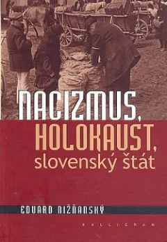 Nacizmus, holokaust, slovenský štát