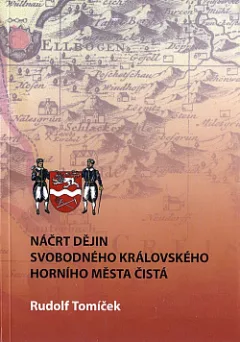 Náčrt dějin svobodného královského horního města Čistá