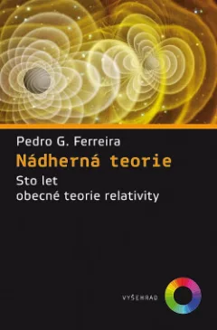 Nádherná teorie: Sto let obecné teorie relativity