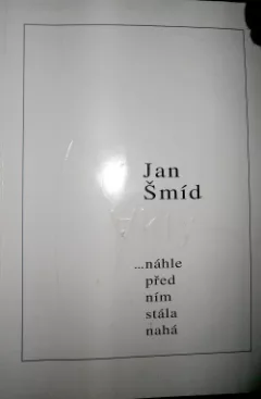 ...náhle před ním stála nahá