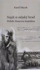 Najdi si nějaký hrad: Příběh Maurova kastelána