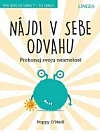 Nájdi v sebe odvahu