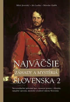 Najväčšie záhady a mystériá Slovenska 2