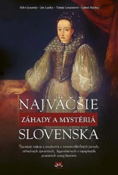 Najväčšie záhady a mystériá Slovenska