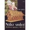 Nález století / Zvláštní operace AX 85