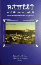 Náměšť nad Oslavou a okolí ve starých pohlednicích a fotografiích