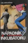 Nápadník z inkubátoru