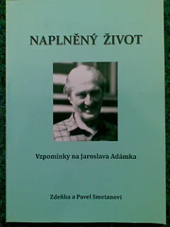 Naplněný život. Vzpomínky na Jaroslava Adámka