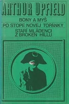 Bony a myš / Po stope novej topánky / Starí mládenci z Broken Hillu