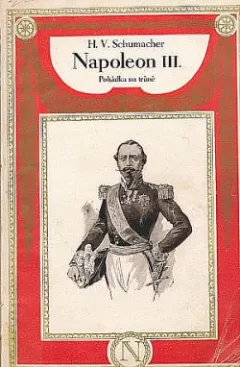 Napoleon III. Pohádka na trůně