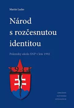 Národ s rozčesnutou identitou: Polemiky okolo SNP v lete 1992