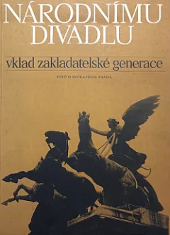 Národnímu divadlu: vklad zakladatelské generace