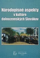 Národopisné aspekty v kultúre dolnozemských Slovákov