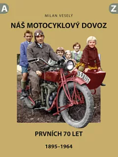 Náš motocyklový dovoz: Prvních 70 let, 1895–1964