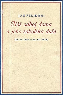 Náš odboj doma a jeho sokolská duše