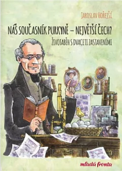 Náš současník Purkyně - Životaběh s dvaceti zastaveními
