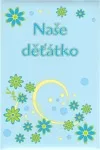Naše děťátko