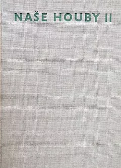 Naše houby 2 (kriticky ohrožené druhy)