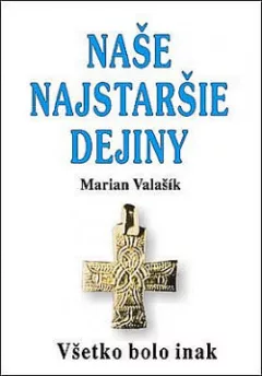 Naše najstaršie dejiny - Všetko bolo inak