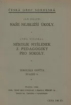 Naše nejbližší úkoly - Několik myšlenek z pedagogiky pro Sokoly
