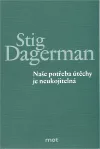 Naše potřeba útěchy je neukojitelná