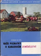 Naše poznatky o kanadském zemědělství