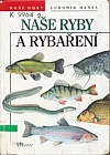 Naše ryby a rybaření