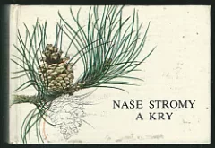 Naše stromy a kry