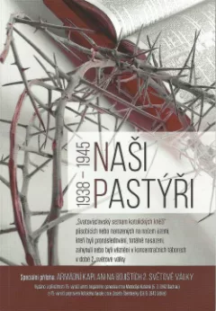 Naši pastýři 1938–1945