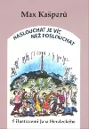 Naslouchat je víc než poslouchat