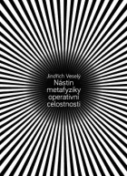 Nástin metafyziky operativní celostnosti. Fragmenty k transpersonální ontologii.