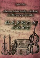 Nástroje lidové hudby v Čechách, na Moravě a ve Slezsku. Svazek 3., Ch, I, J, K, L, M, N, O, P, Q