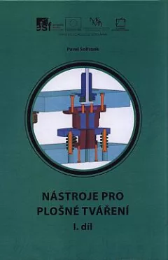 Nástroje pro plošné tváření.  I. díl