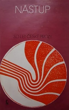 Nástup - 30 let české prózy