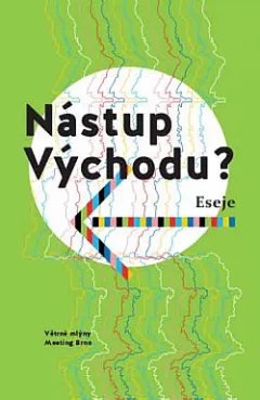 Nástup Východu?: Eseje