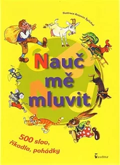 Nauč mě mluvit - 500 slov, říkadla, pohádky