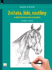 Naučte se kreslit. Zvířata, lidé, rostliny a další témata krok za krokem.