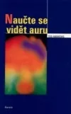 Naučte se vidět auru