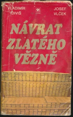 Návrat zlatého vězně