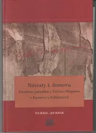 Návraty k domovu. Působení památkáře Václava Wagnera v Pacově a v Pelhřimově.