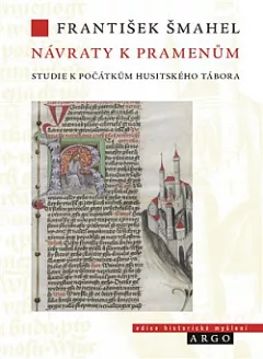 Návraty k pramenům - Studie k počátkům husitského Tábora