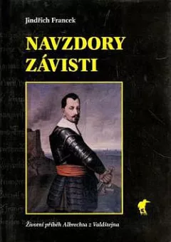 Navzdory závisti: Životní příběh Albrechta z Valdštejna
